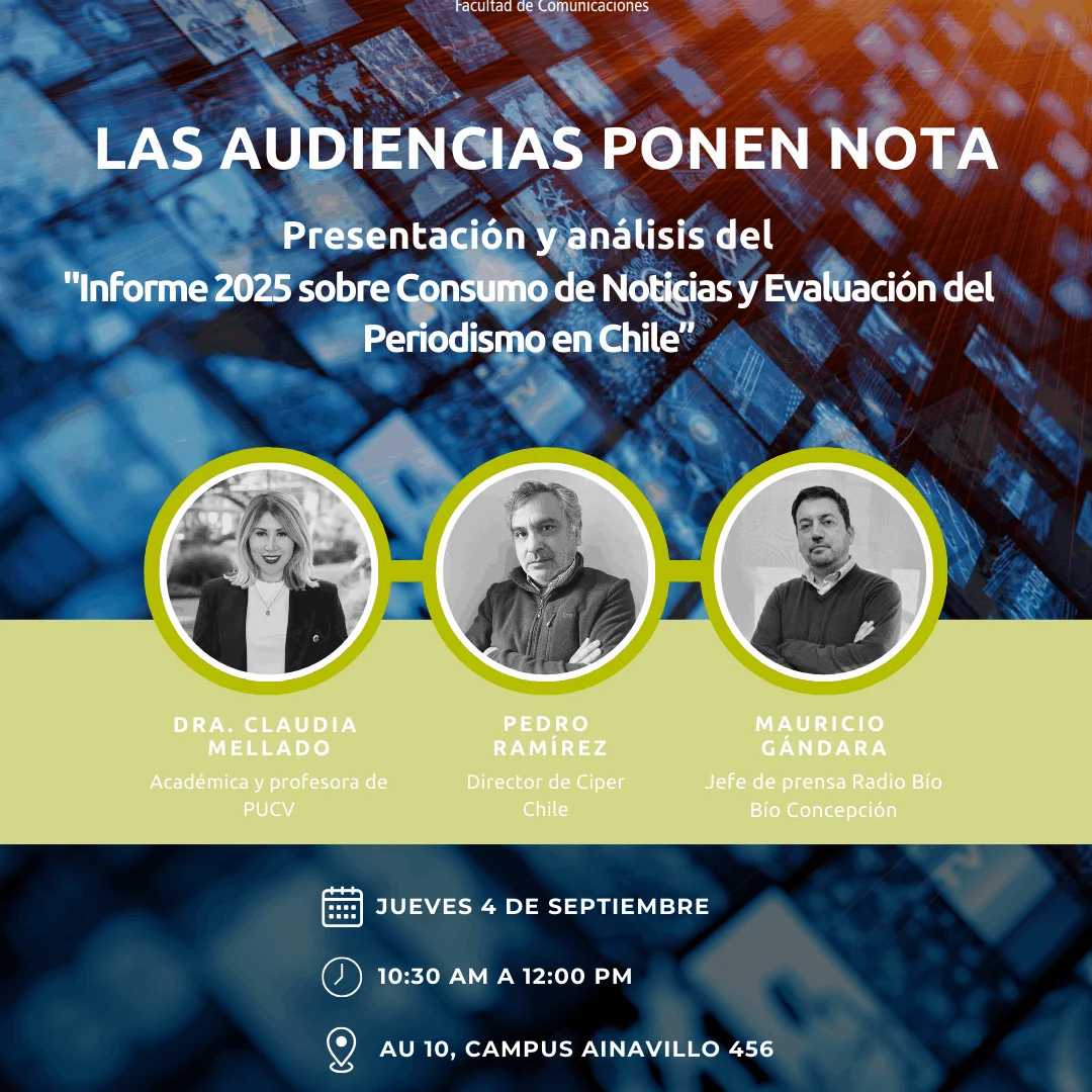 Imagen destacada de Las audiencias ponen nota: Presentación y análisis del "Informe 2025 sobre Consumo de Noticias y Evaluación del Periodismo en Chile”